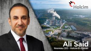 Ali Said, nouveau CEO de Holcim El-Djazaïr, en costume sombre, et vue aérienne d’une cimenterie, logo Holcim en haut à droite
